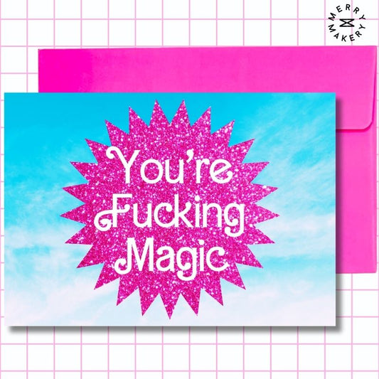 you're fucking magic unique greeting card | hot pink glitter sky burst barbiecore doll design | blank card with neon envelope | happy birthday
