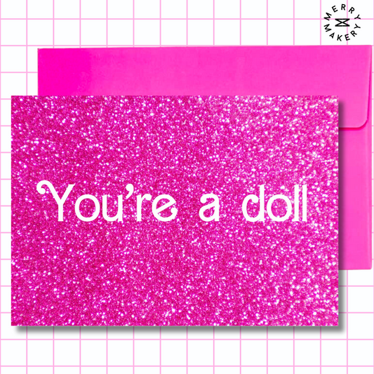 you're a doll unique greeting card | hot pink glitter barbiecore doll design | blank card with neon envelope | thank you