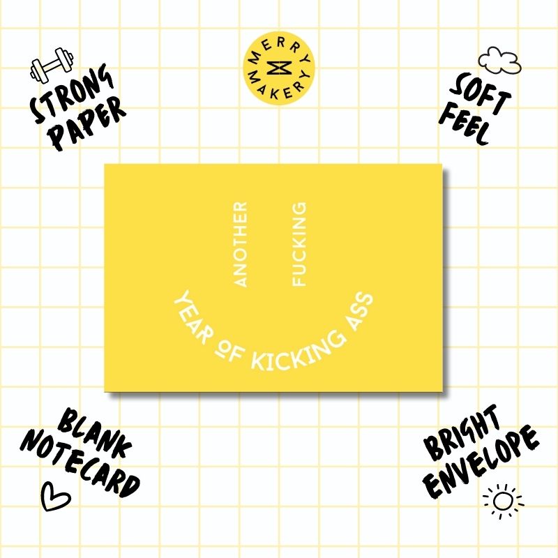 another year of kicking ass smile unique greeting card | yellow smile design | blank notecard with bright envelope | birthday | anniversary