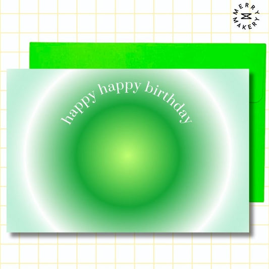 happy happy birthday unique greeting card | green aura design | blank notecard with bright envelope | birthday