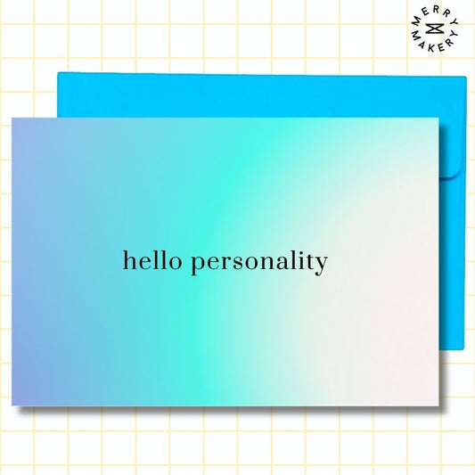 hello personality unique greeting card | blue gradient design | blank notecard with bright envelope | funny | friendship