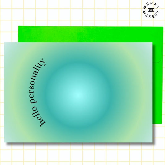 hello personality unique greeting card | teal auras design | blank notecard with bright envelope | funny | friendship