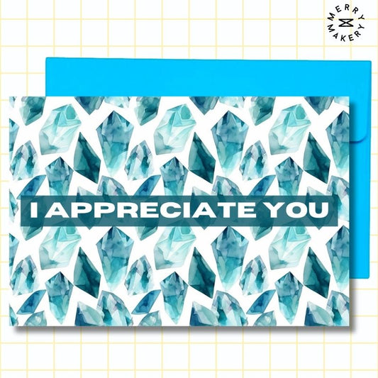 i appreciate you unique greeting card | watercolor aquamarine gems design | blank notecard with bright envelope | thank you | appreciation