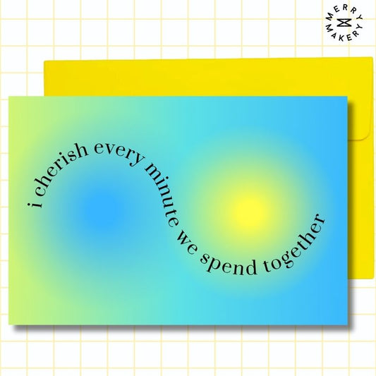 i cherish every minute we spend together unique greeting card | blue yellow design | blank notecard with bright envelope | thank you | appreciation