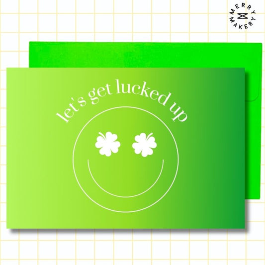 let's get lucked up unique greeting card | green smiley design | blank notecard with bright envelope | thank you | appreciation | encouragement