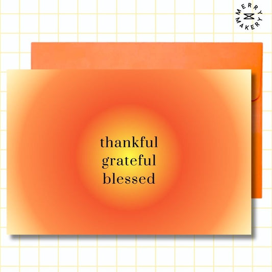 thankful grateful blessed unique greeting card | orange yellow gradient design | blank notecard with bright envelope | thank you | appreciation