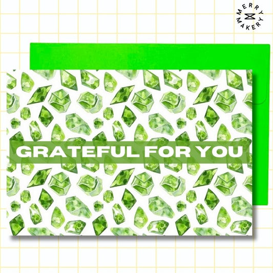 grateful for you unique greeting card | watercolor peridot gems design | blank notecard with bright envelope | thank you | appreciation