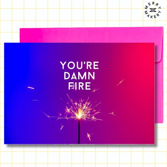 you're damn fire unique greeting card | purple pink match spark design | blank notecard with bright envelope | thank you | birthday | love