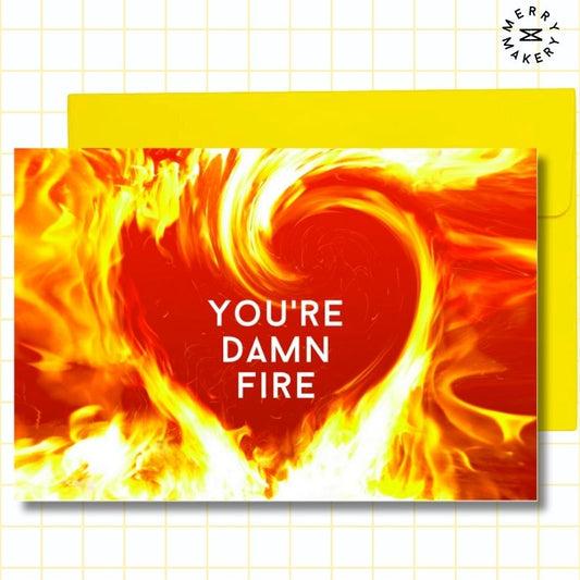 you're damn fire unique greeting card | red heart flames design | blank notecard with bright envelope | thank you | birthday | love