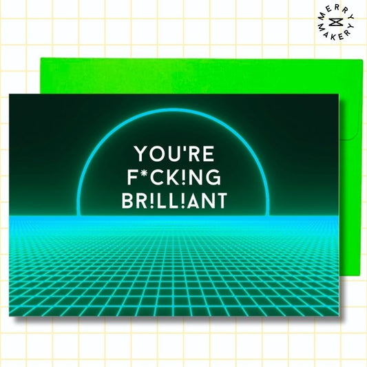 you're fucking brilliant unique greeting card | turquoise cyberpunk grid design | blank notecard with bright envelope | thank you | appreciation | friendship