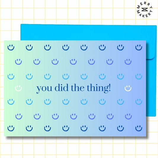you did the thing unique greeting card | blue smiley gradient design | blank notecard with bright envelope | new home | new job | wedding | congratulations