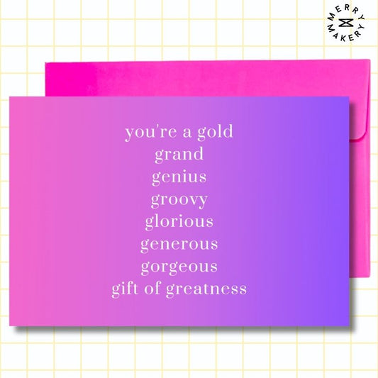 you're a gold grand genius groovy glorious generous gorgeous gift of greatness unique greeting card | purple gradient design | blank notecard with bright envelope | love | appreciation | friendship