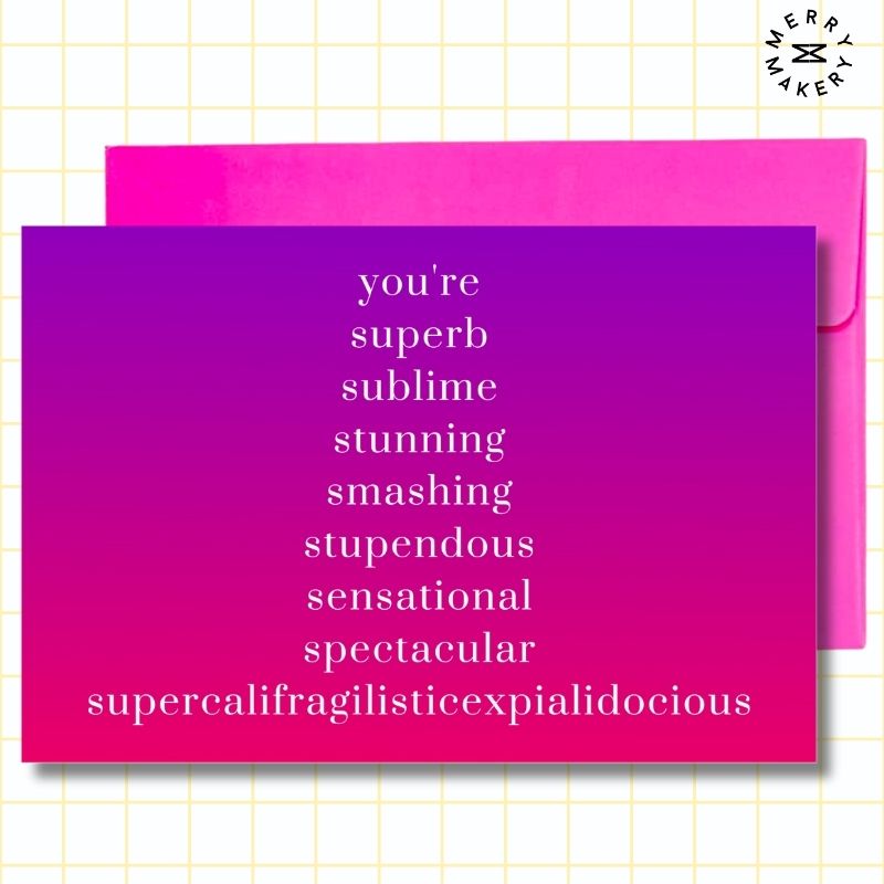 you're superb sublime supercalifragilisticexpialidocious unique greeting card | purple pink gradient design | blank notecard with bright envelope | birthday | thank you | appreciation | friendship