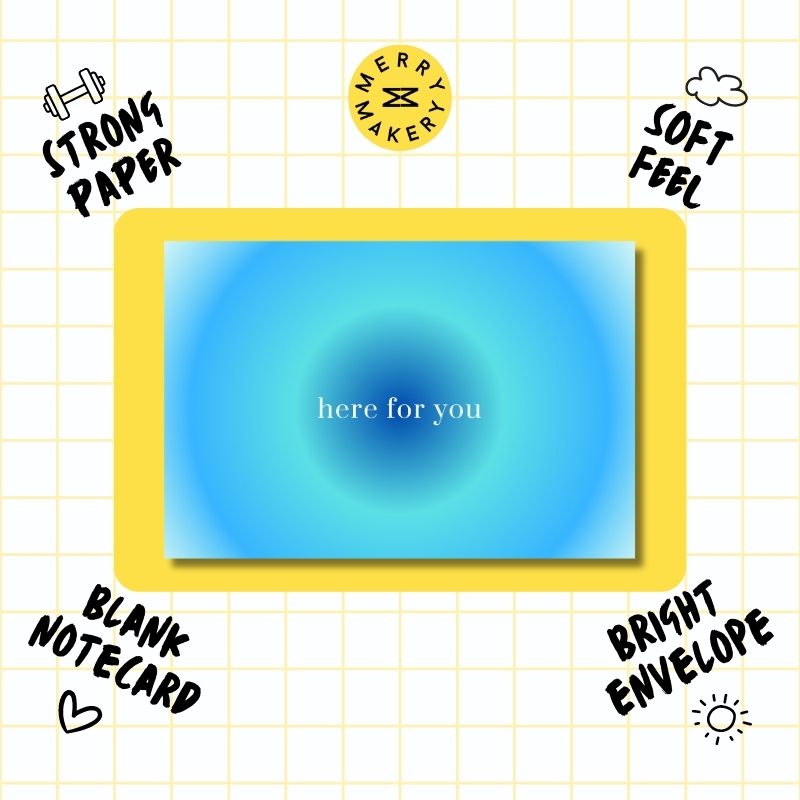 here for you unique greeting card | blue aura design | blank notecard with bright envelope | support | encouragement | friendship