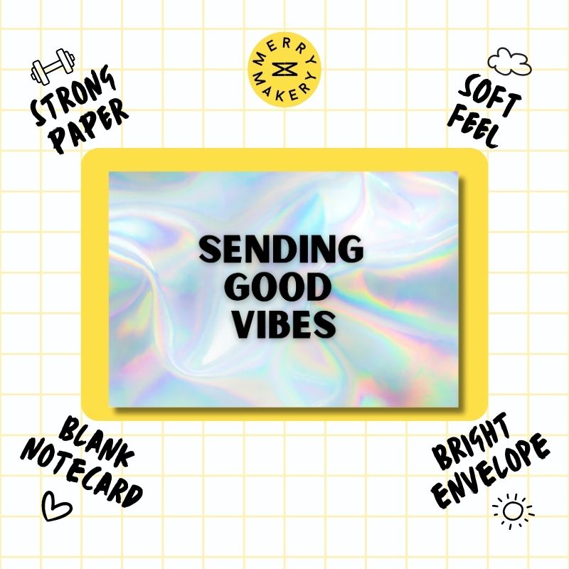 sending good vibes unique greeting card | silver holographic design | blank notecard with bright envelope | support | encouragement | friendship