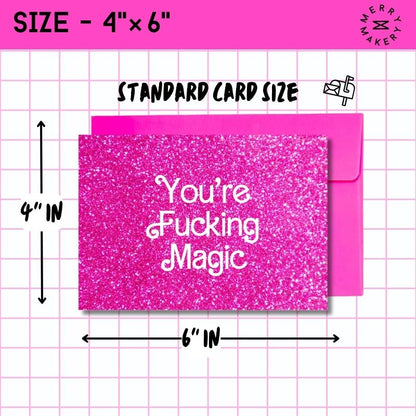 you're fucking magic unique greeting card | hot pink glitter barbiecore doll design | blank card with neon envelope | happy birthday