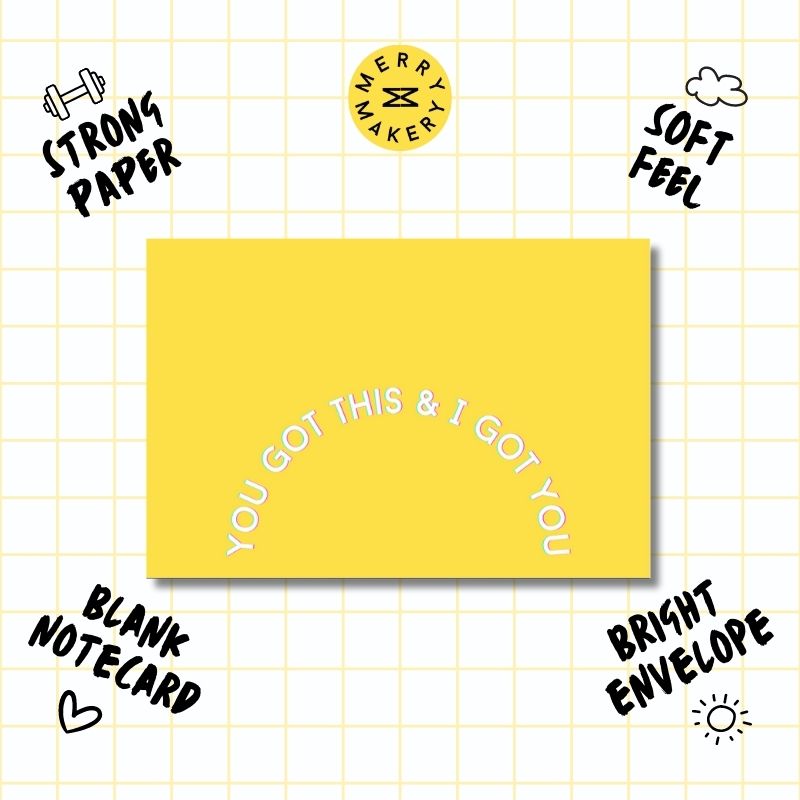 you got this & i got you unique greeting card | yellow design | blank notecard with bright envelope | support | encouragement | friendship