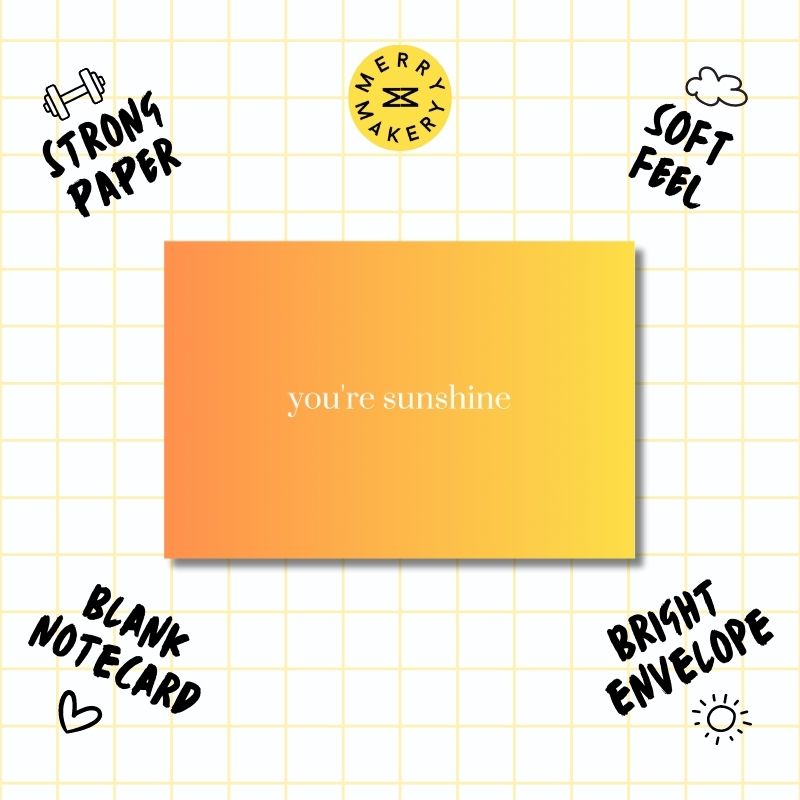 you're sunshine unique greeting card | orange yellow gradient design | blank notecard with bright envelope | thank you | appreciation | friendship