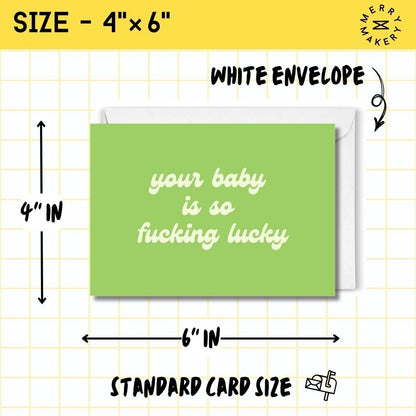 your baby is so fucking lucky unique greeting card | new baby | new parents | pregnancy